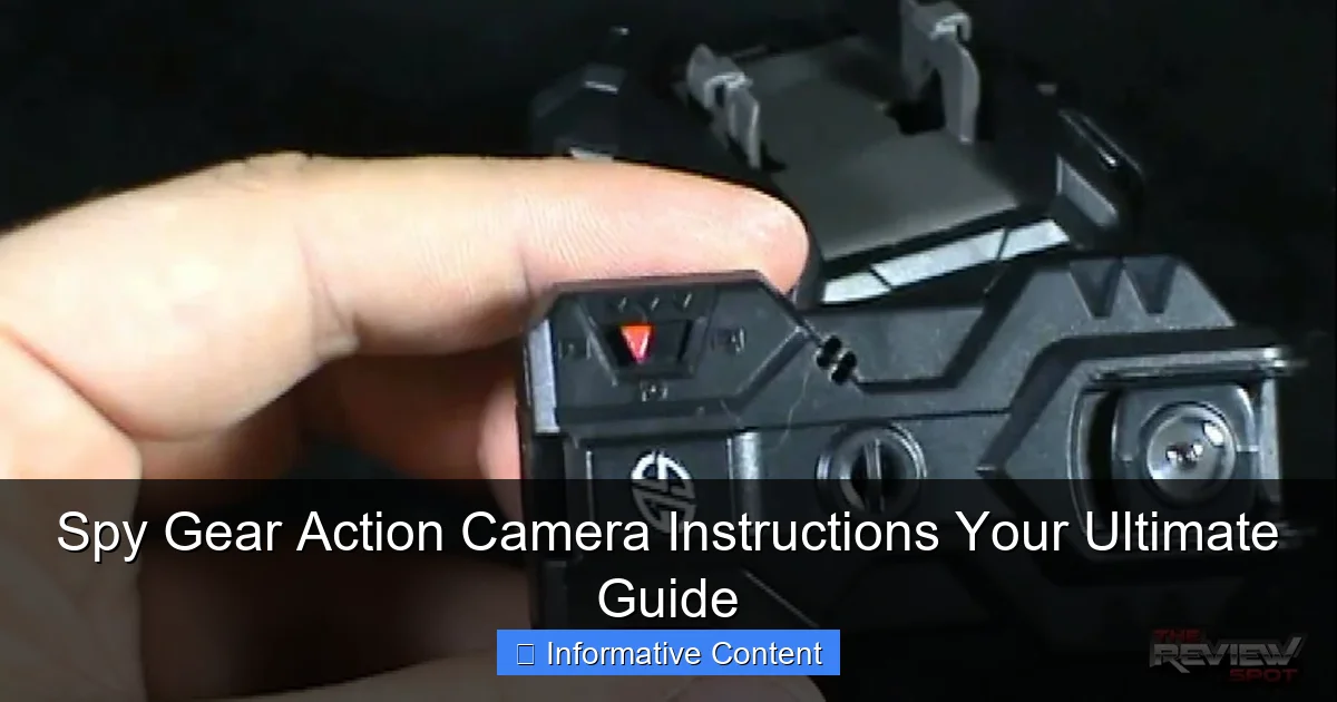 Spy Gear Action Camera Instructions Your Ultimate Guide