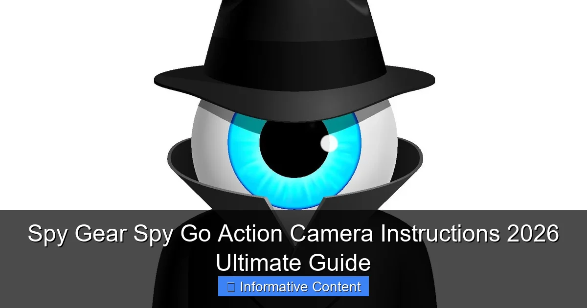 Spy Gear Spy Go Action Camera Instructions 2026 Ultimate Guide