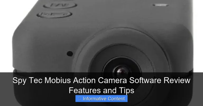 Spy Tec Mobius Action Camera Software Review Features and Tips
