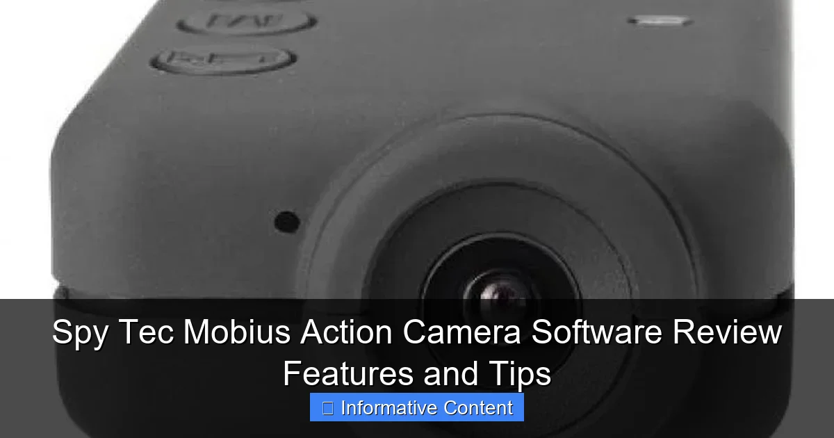 Spy Tec Mobius Action Camera Software Review Features and Tips