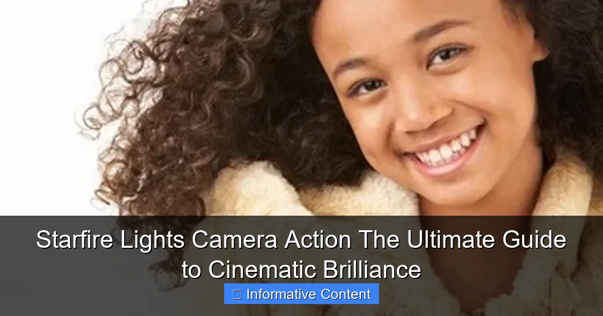 Starfire Lights Camera Action The Ultimate Guide to Cinematic Brilliance