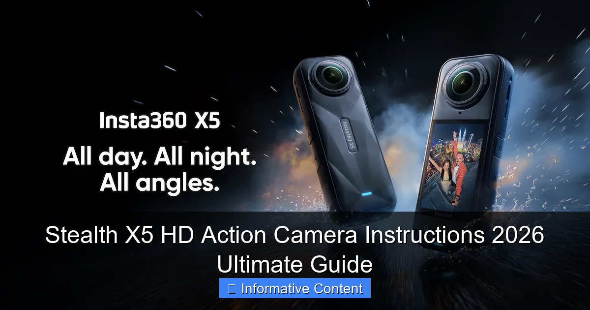 Stealth X5 HD Action Camera Instructions 2026 Ultimate Guide