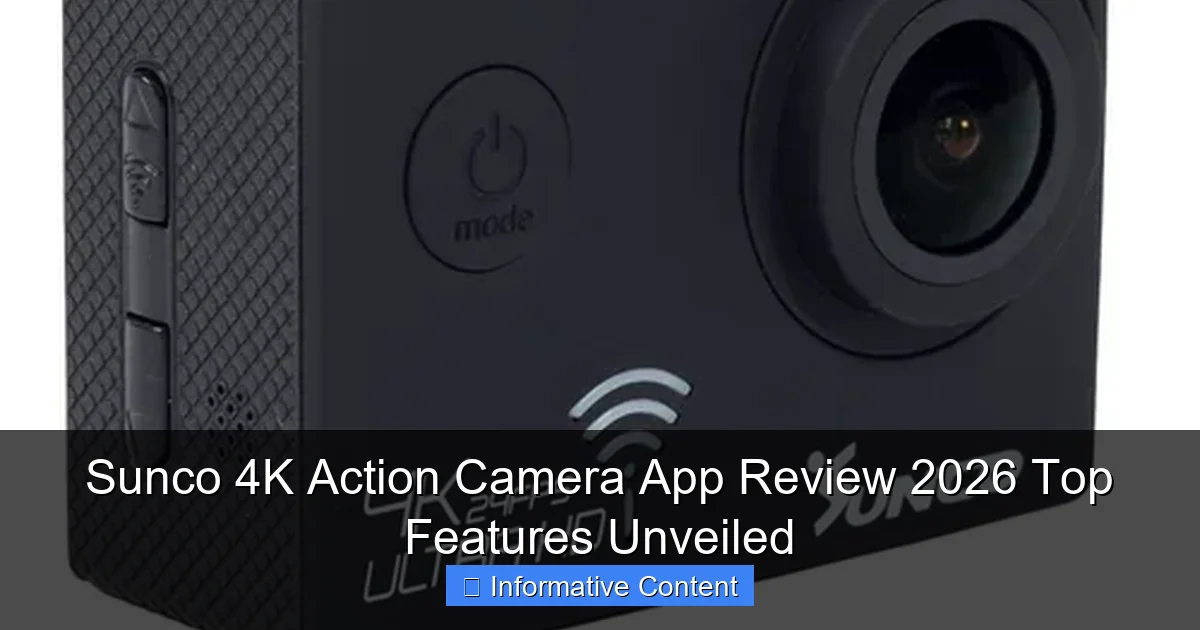 Sunco 4K Action Camera App Review 2026 Top Features Unveiled