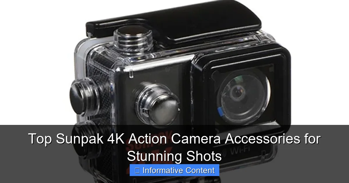 Top Sunpak 4K Action Camera Accessories for Stunning Shots