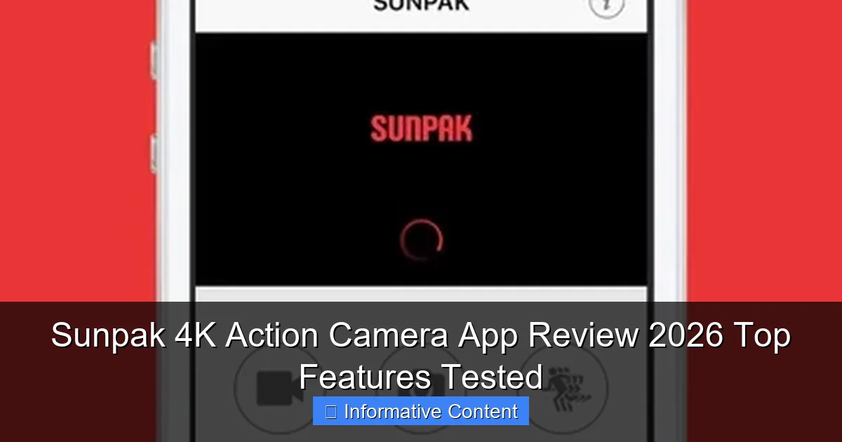 Sunpak 4K Action Camera App Review 2026 Top Features Tested