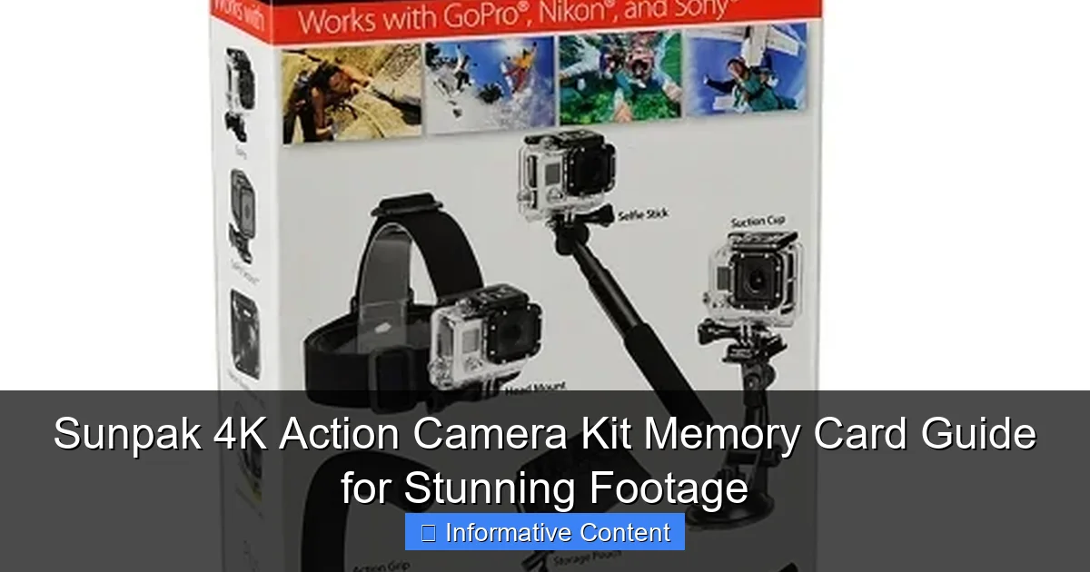 Sunpak 4K Action Camera Kit Memory Card Guide for Stunning Footage