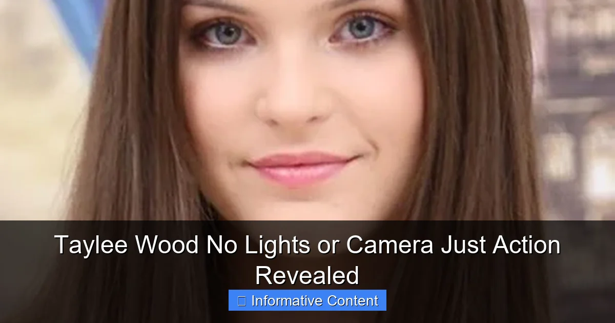 Taylee Wood No Lights or Camera Just Action Revealed