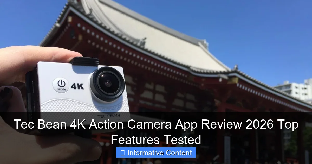 Tec Bean 4K Action Camera App Review 2026 Top Features Tested