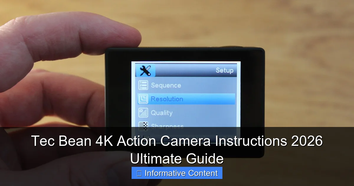 Tec Bean 4K Action Camera Instructions 2026 Ultimate Guide
