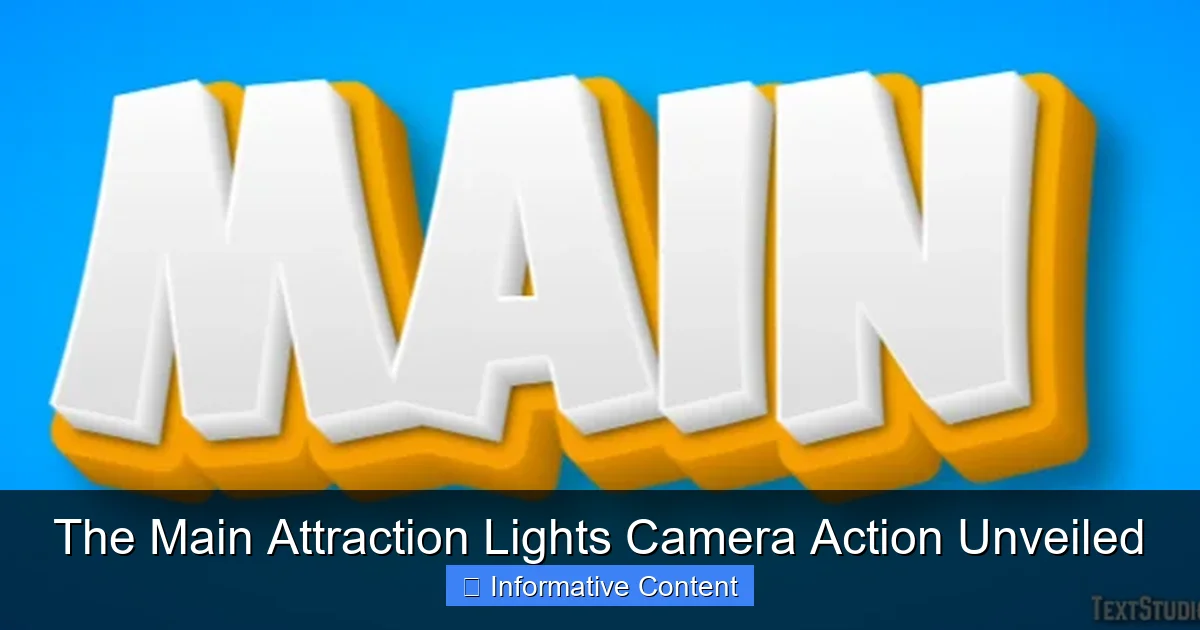 The Main Attraction Lights Camera Action Unveiled
