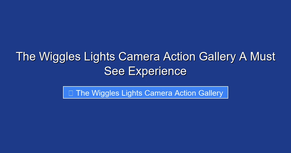 The Wiggles Lights Camera Action Gallery A Must See Experience