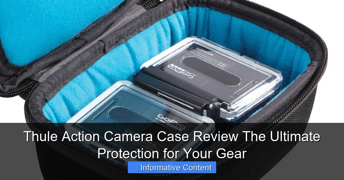 Thule Action Camera Case Review The Ultimate Protection for Your Gear