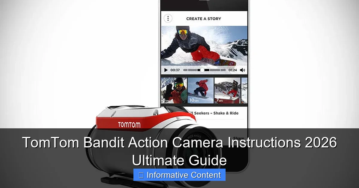 TomTom Bandit Action Camera Instructions 2026 Ultimate Guide