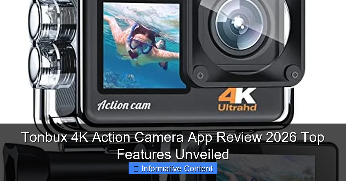 Tonbux 4K Action Camera App Review 2026 Top Features Unveiled