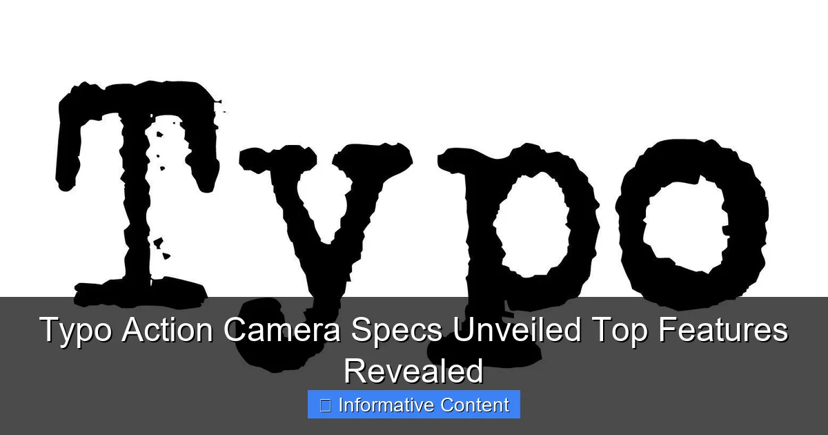 Typo Action Camera Specs Unveiled Top Features Revealed