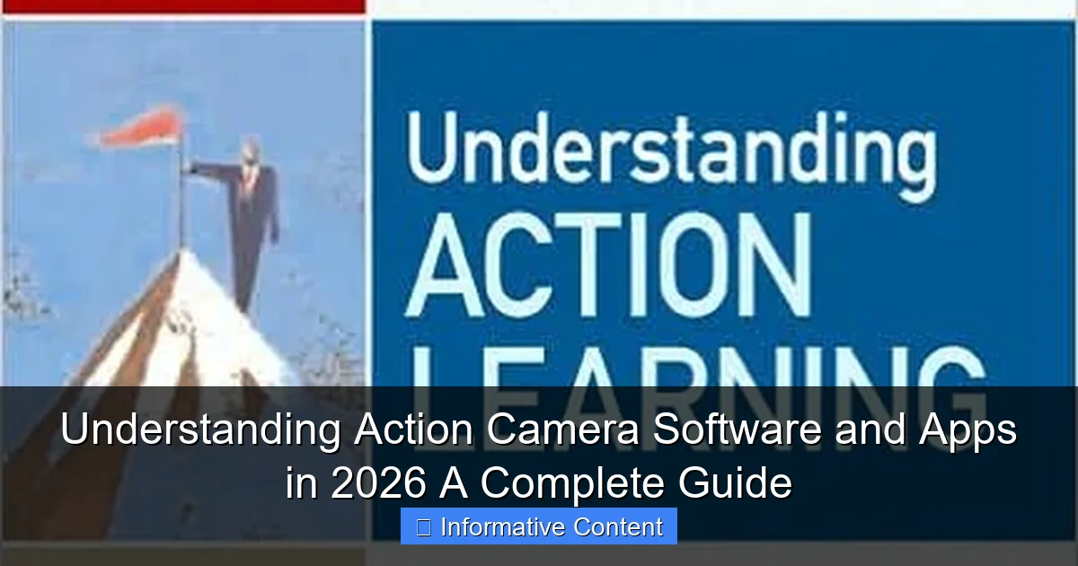 Understanding Action Camera Software and Apps in 2026 A Complete Guide