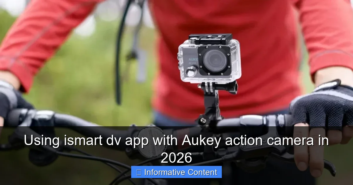 Using ismart dv app with Aukey action camera in 2026