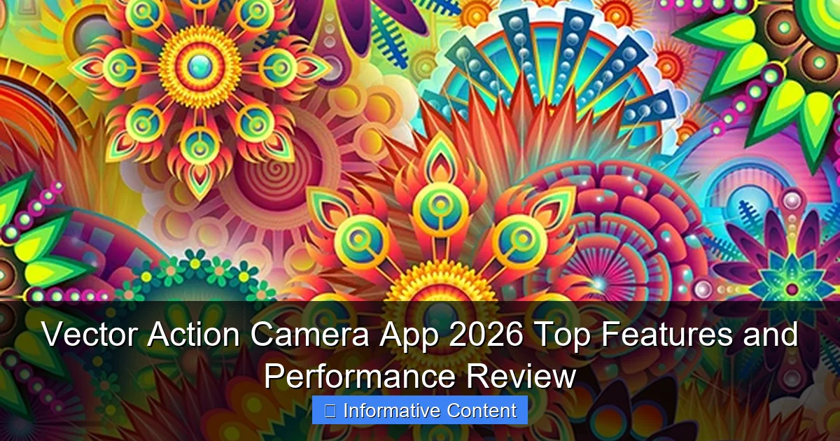 Vector Action Camera App 2026 Top Features and Performance Review