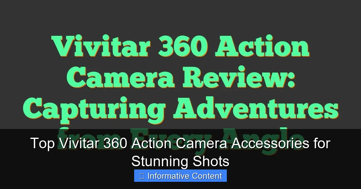 Top Vivitar 360 Action Camera Accessories for Stunning Shots