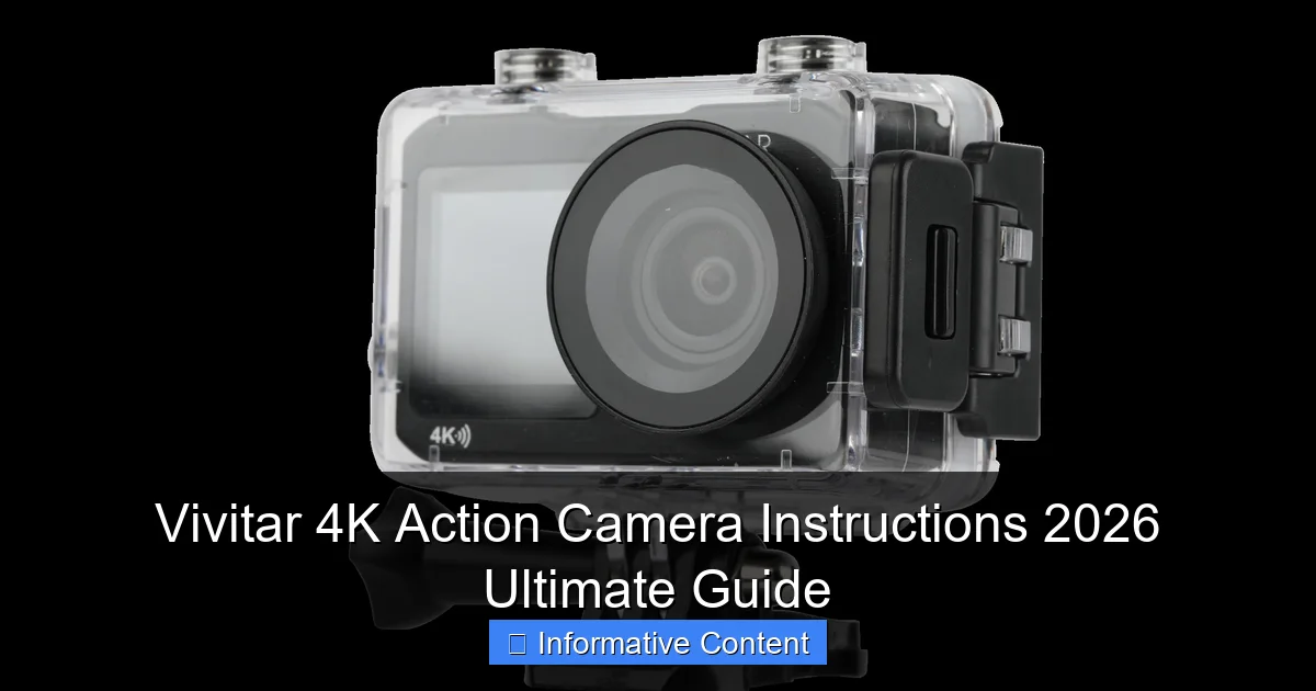 Vivitar 4K Action Camera Instructions 2026 Ultimate Guide