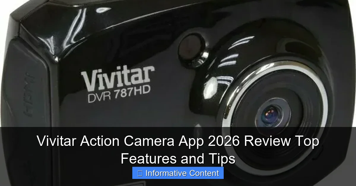 Vivitar Action Camera App 2026 Review Top Features and Tips