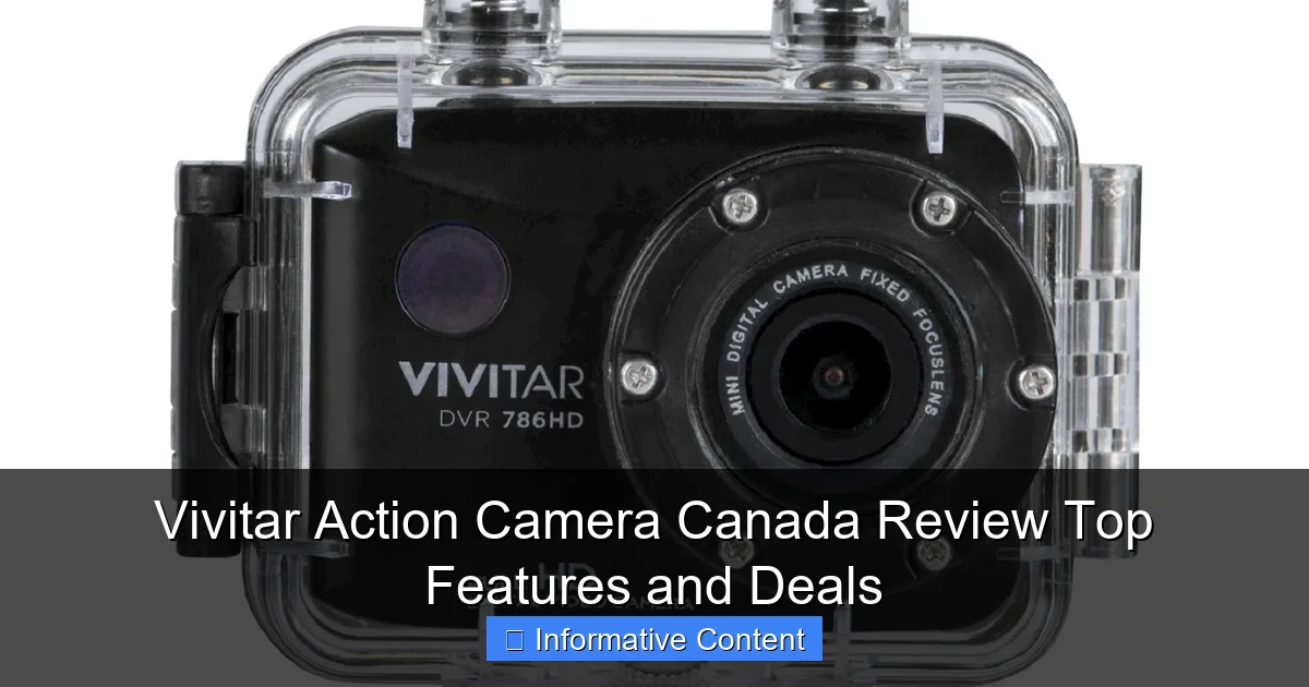 Vivitar Action Camera Canada Review Top Features and Deals