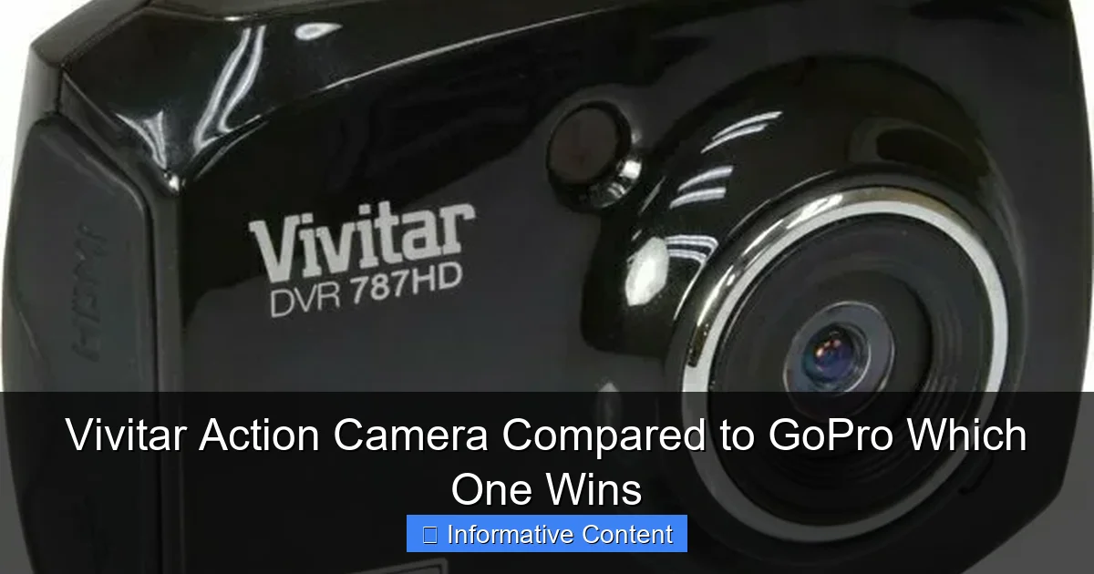 Vivitar Action Camera Compared to GoPro Which One Wins