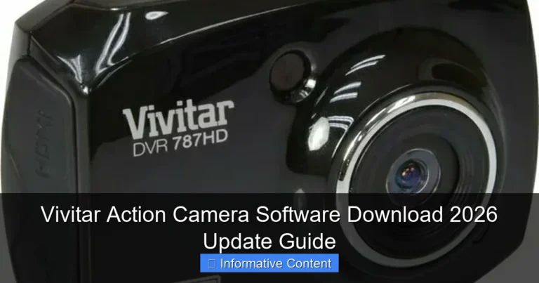 Vivitar Action Camera Software Download 2026 Update Guide
