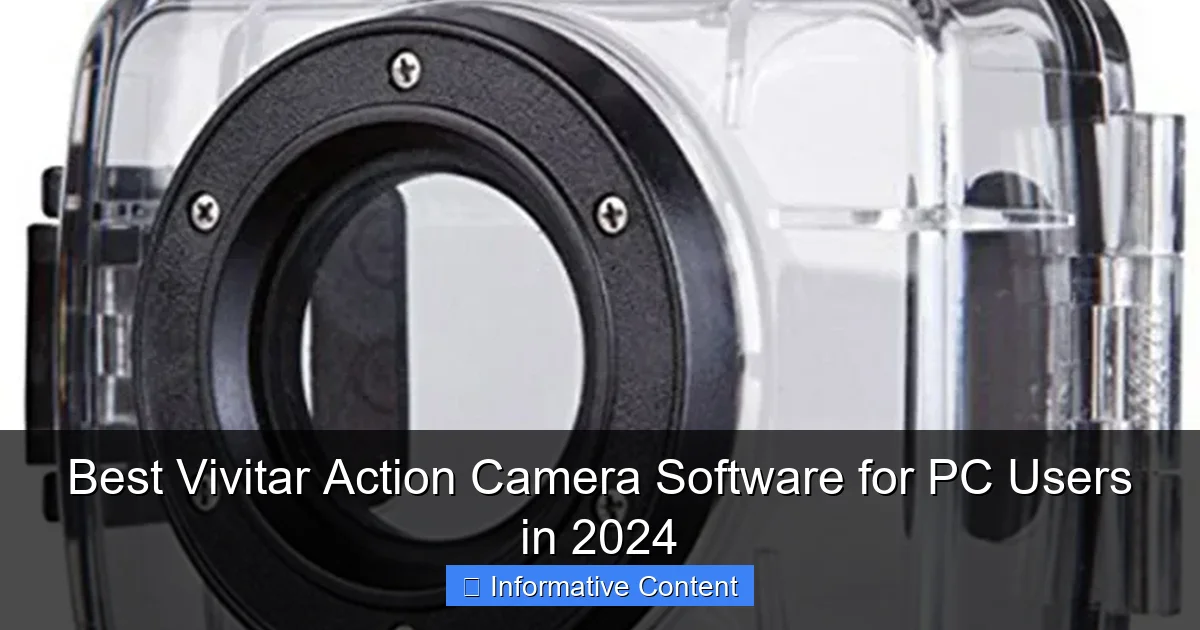 Best Vivitar Action Camera Software for PC Users in 2024
