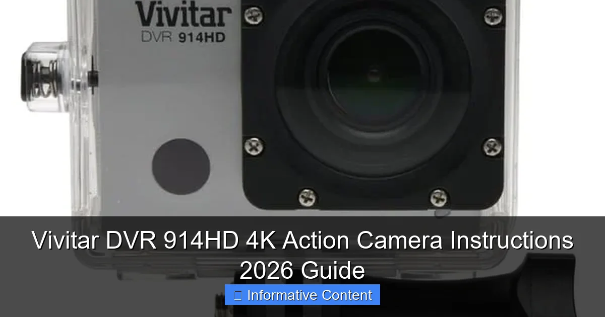 Vivitar DVR 914HD 4K Action Camera Instructions 2026 Guide
