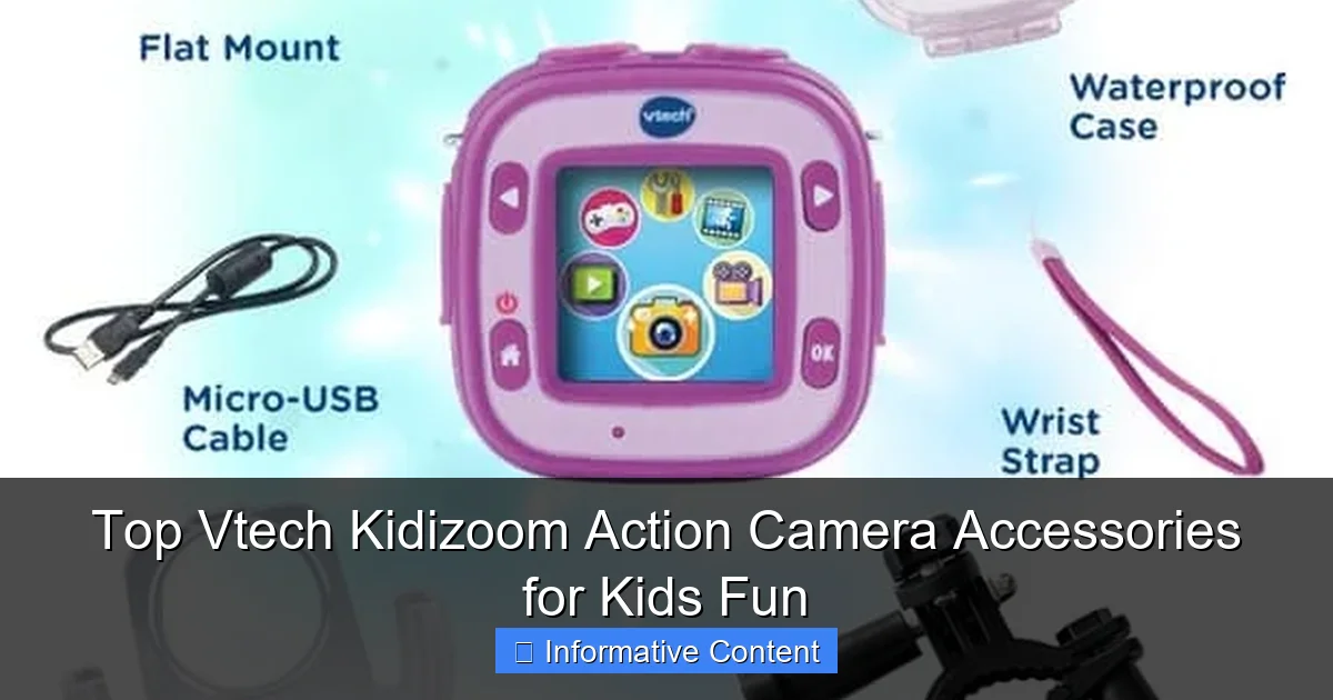 Top Vtech Kidizoom Action Camera Accessories for Kids Fun