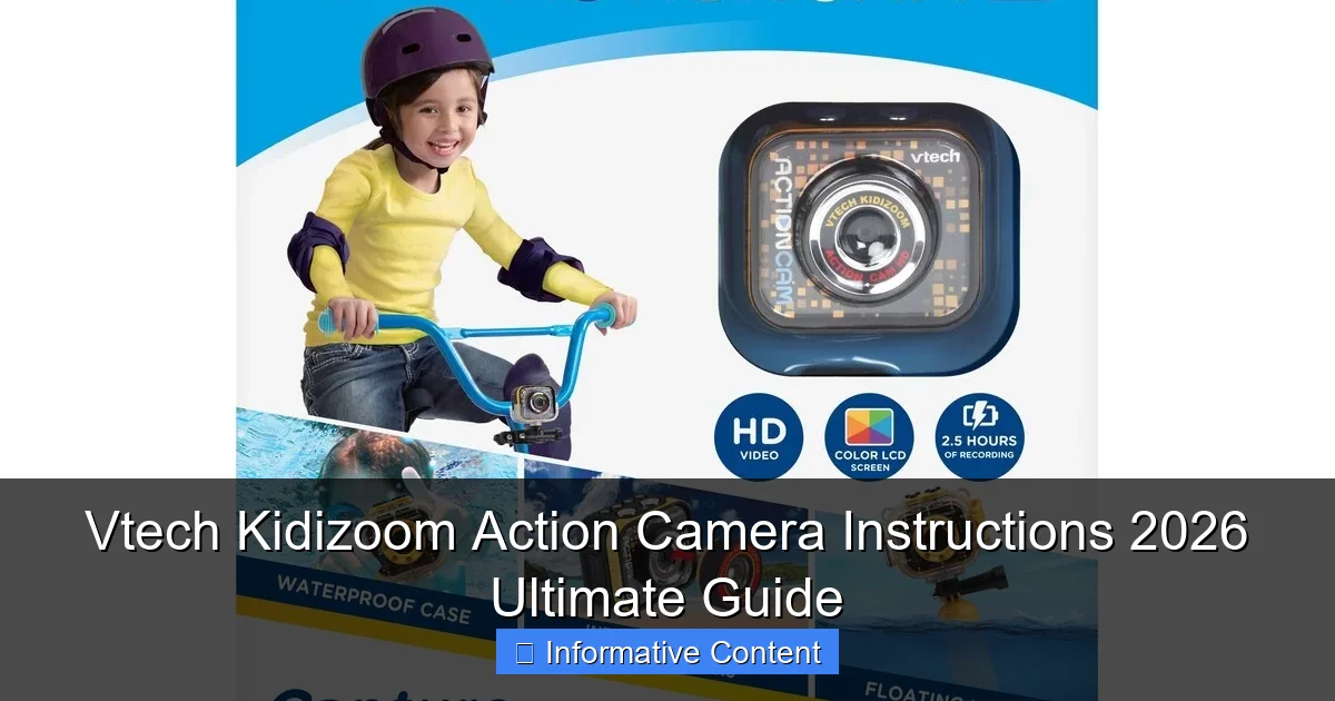 Vtech Kidizoom Action Camera Instructions 2026 Ultimate Guide