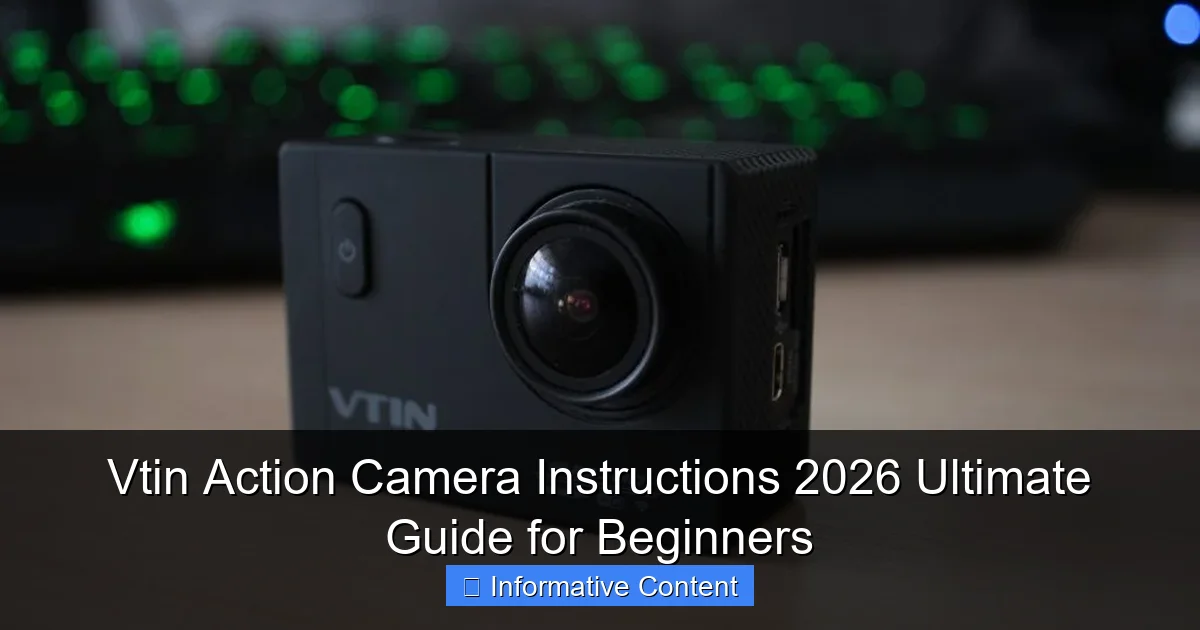 Vtin Action Camera Instructions 2026 Ultimate Guide for Beginners