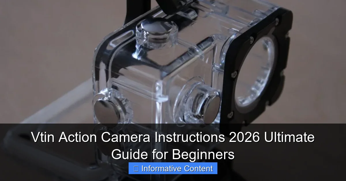 Vtin Action Camera Instructions 2026 Ultimate Guide for Beginners