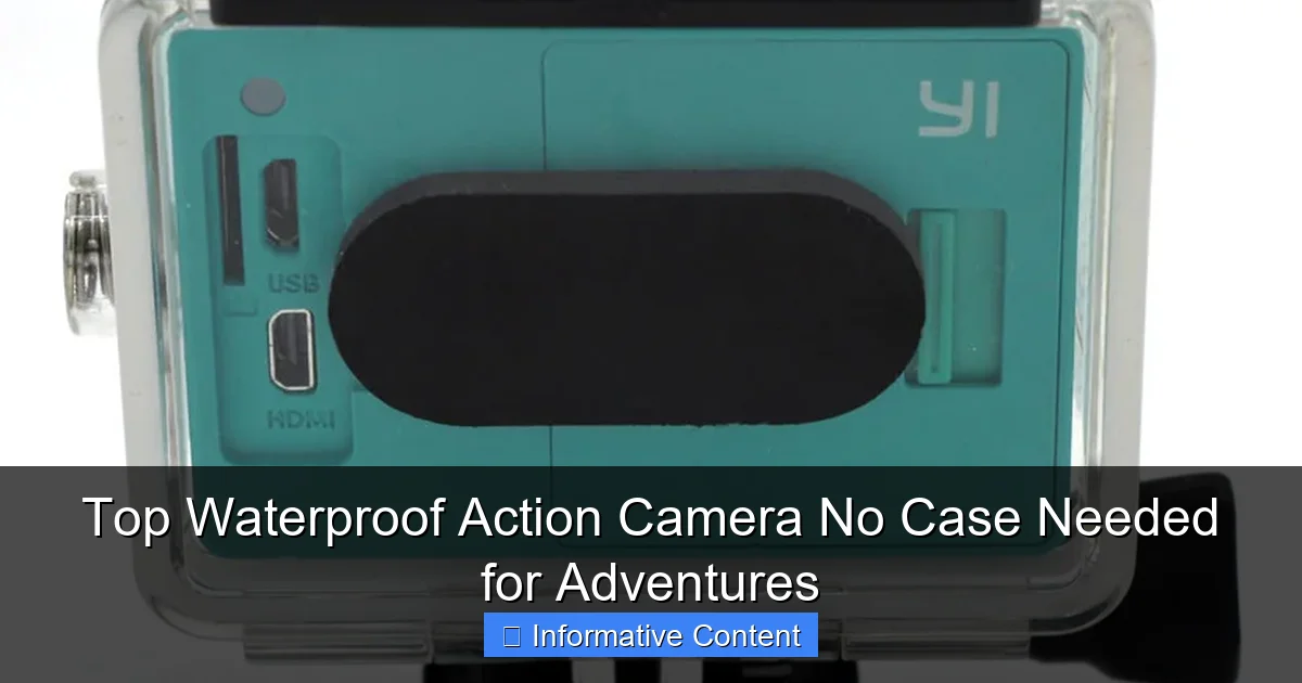Top Waterproof Action Camera No Case Needed for Adventures