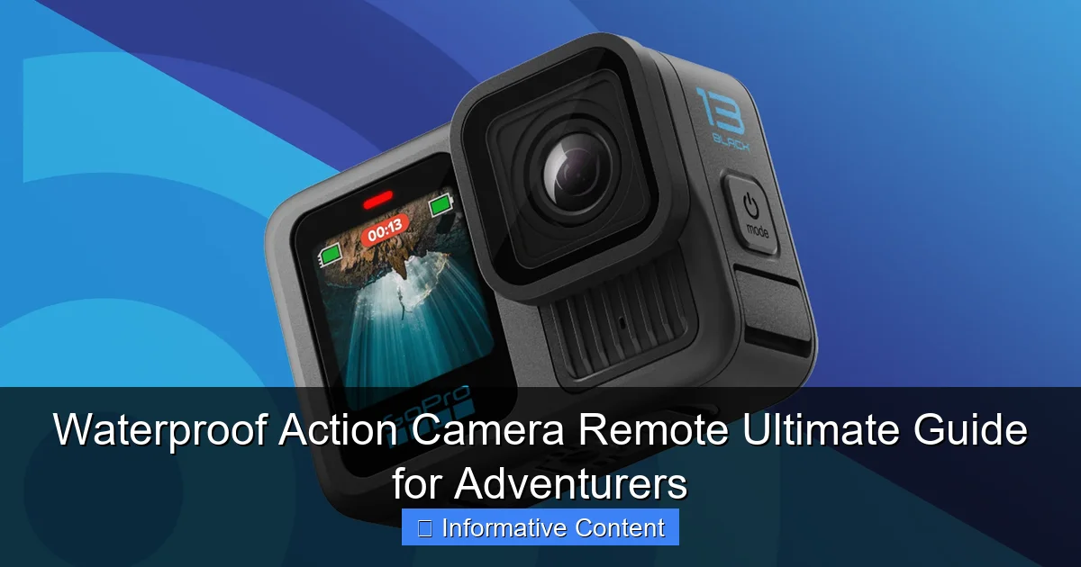 Waterproof Action Camera Remote Ultimate Guide for Adventurers