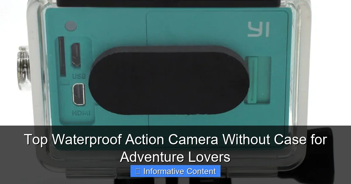 Top Waterproof Action Camera Without Case for Adventure Lovers