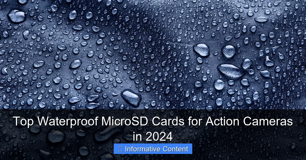 Top Waterproof MicroSD Cards for Action Cameras in 2024