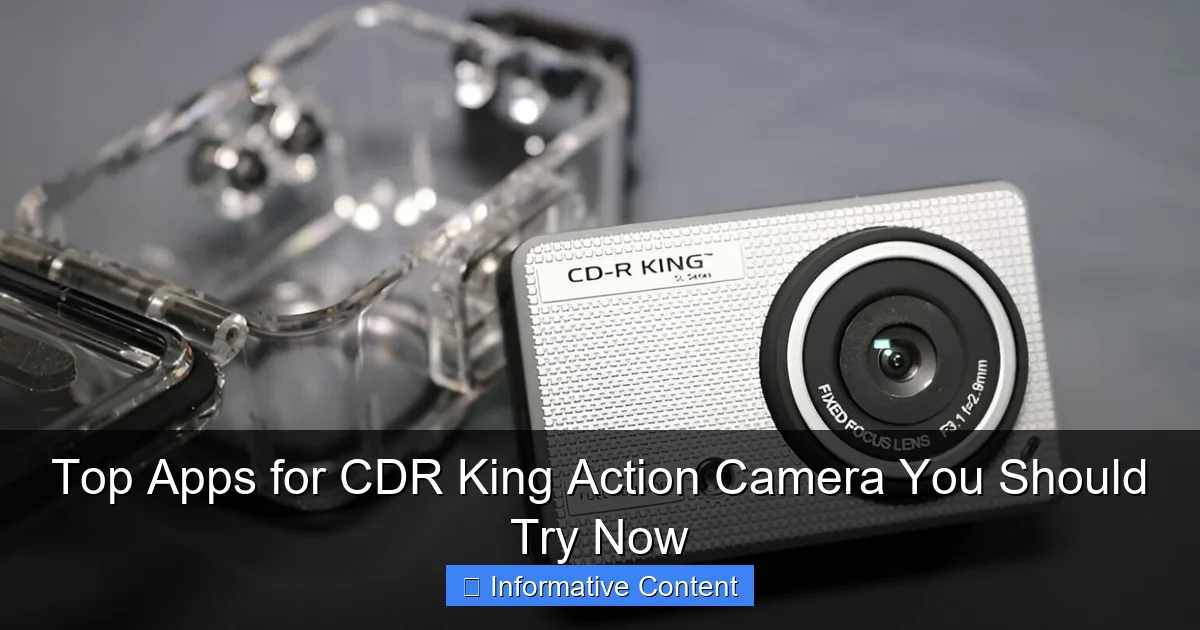 Top Apps for CDR King Action Camera You Should Try Now