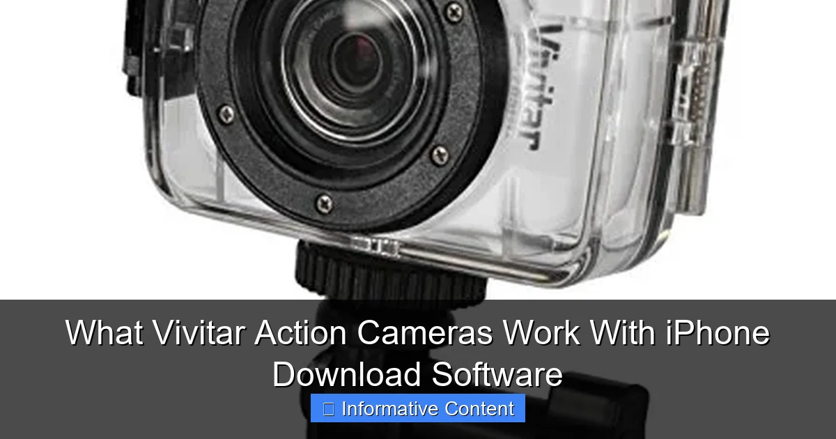 What Vivitar Action Cameras Work With iPhone Download Software