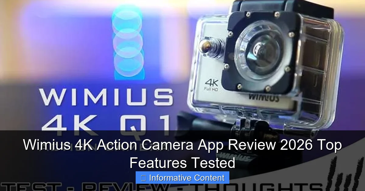 Wimius 4K Action Camera App Review 2026 Top Features Tested