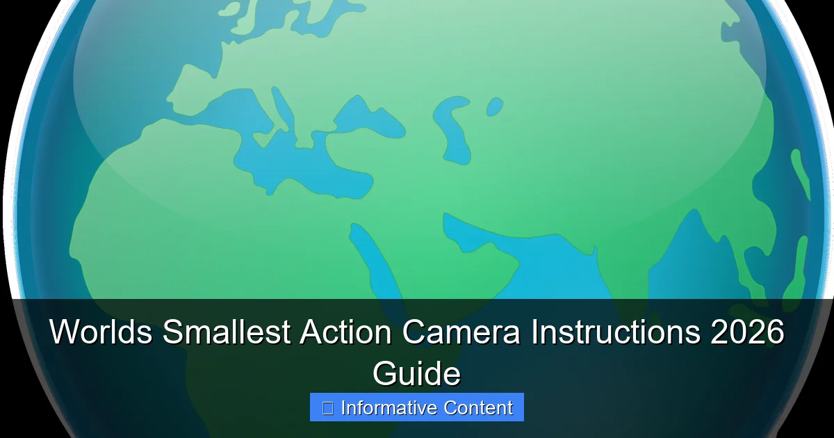 Worlds Smallest Action Camera Instructions 2026 Guide
