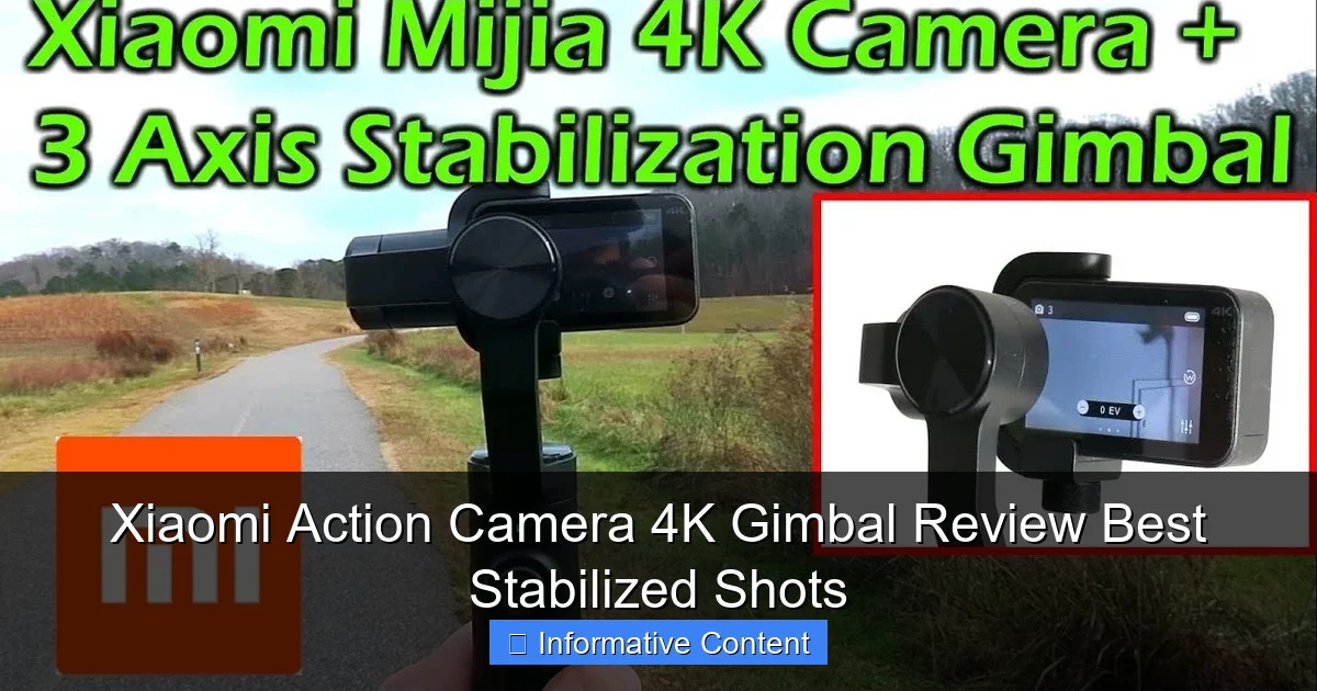 Xiaomi Action Camera 4K Gimbal Review Best Stabilized Shots
