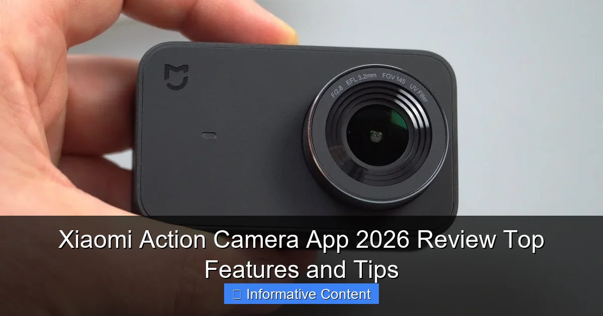 Xiaomi Action Camera App 2026 Review Top Features and Tips