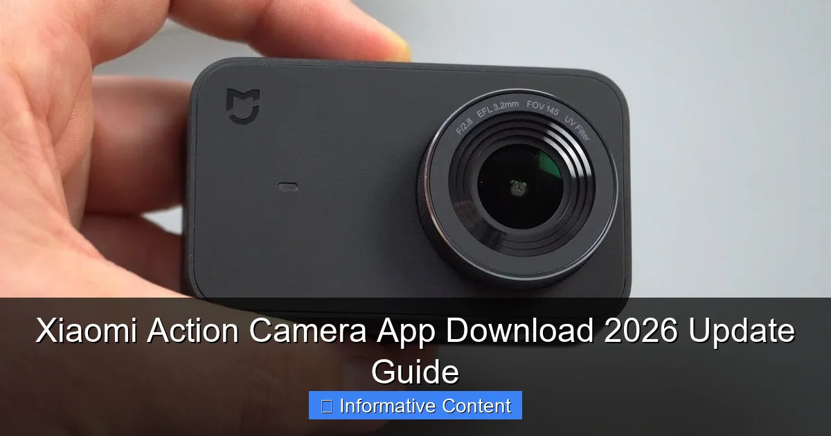 Xiaomi Action Camera App Download 2026 Update Guide