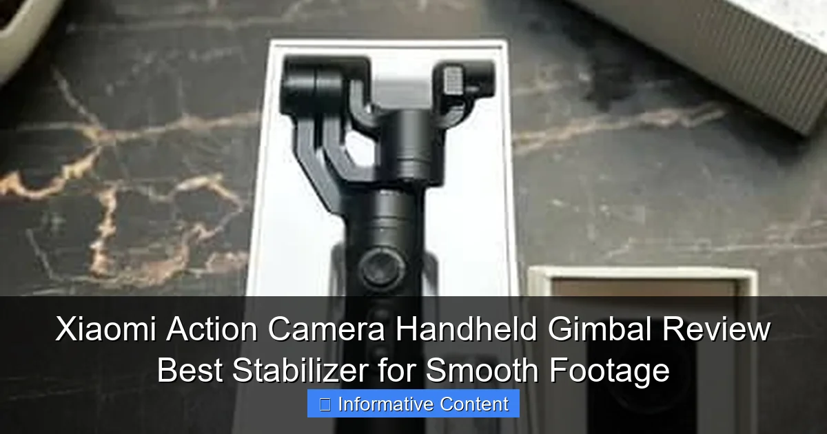 Xiaomi Action Camera Handheld Gimbal Review Best Stabilizer for Smooth Footage