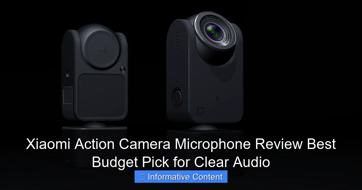 Xiaomi Action Camera Microphone Review Best Budget Pick for Clear Audio
