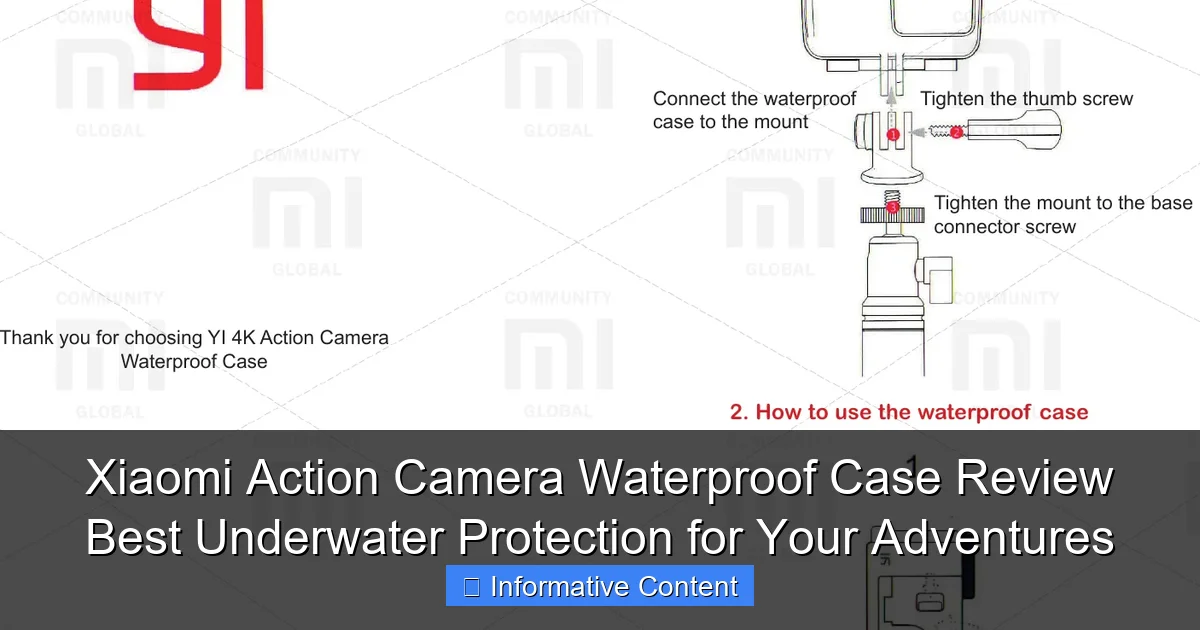 Xiaomi Action Camera Waterproof Case Review Best Underwater Protection for Your Adventures