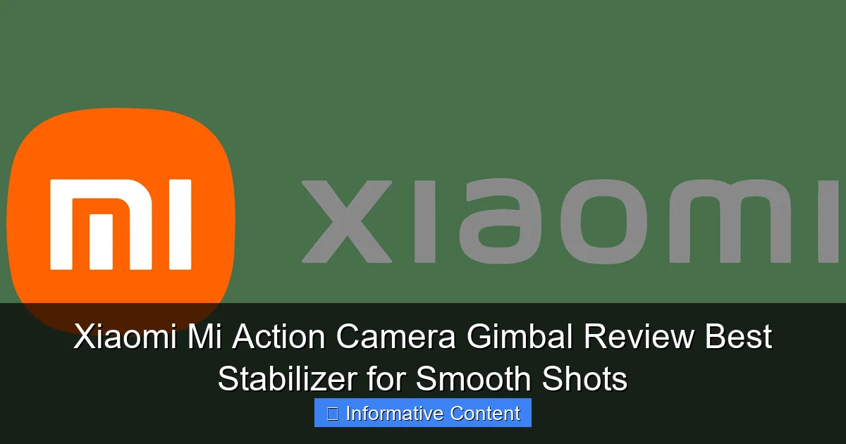 Xiaomi Mi Action Camera Gimbal Review Best Stabilizer for Smooth Shots