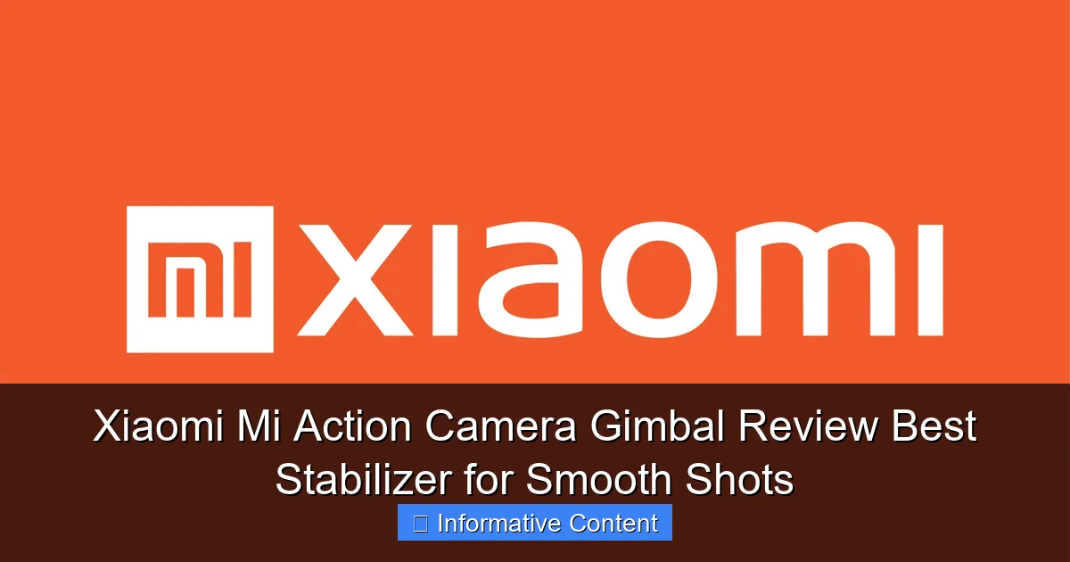 Xiaomi Mi Action Camera Gimbal Review Best Stabilizer for Smooth Shots